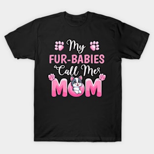 My Fur-Babies Call Me Mom Dog Lover Mother day T-Shirt